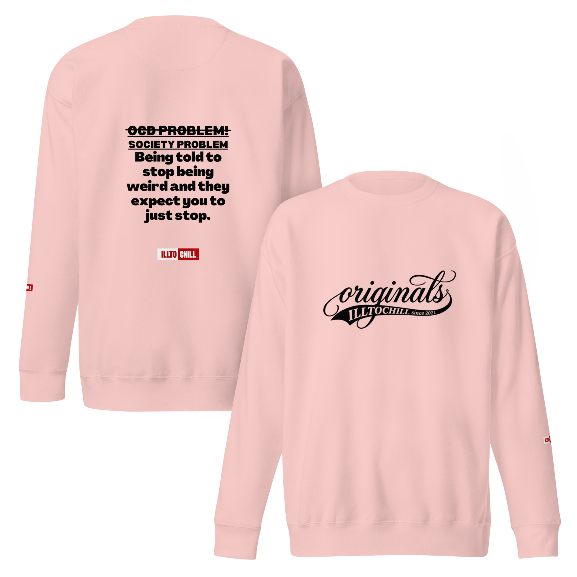 OCD Loud and Showing Up: Unisex Premium Sweatshirt for Every Intrusive Thinker | ILLTOCHILL