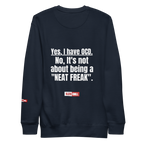 OCD Still Here: Unisex Premium Sweatshirt for Every Intrusive Thinker | ILLTOCHILL