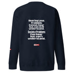 For the Hard of Hearing Community Unisex Premium Sweatshirt for HOH Adults | ILLTOCHILL