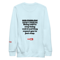 OCD Loud and Showing Up: Unisex Premium Sweatshirt for Every Intrusive Thinker | ILLTOCHILL
