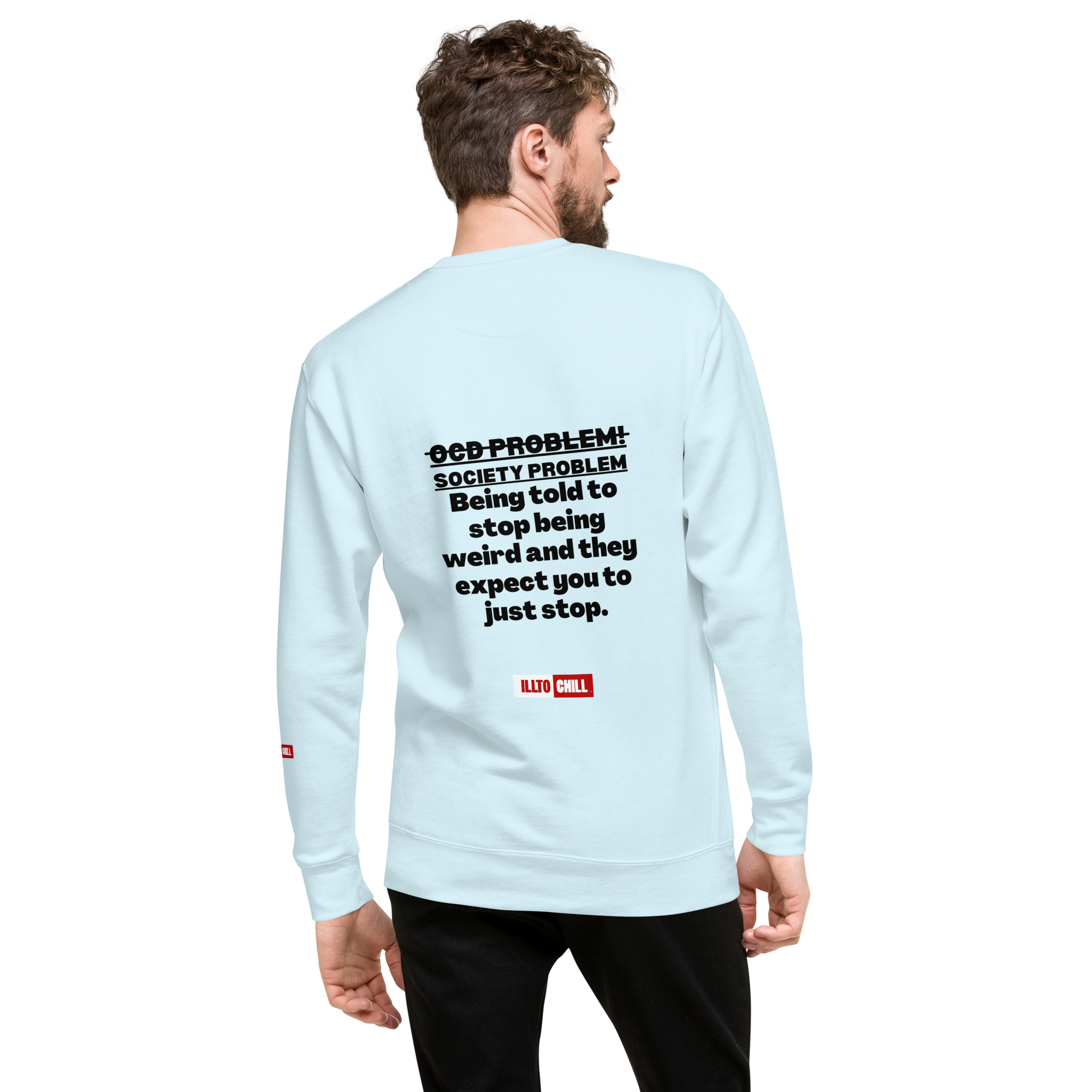OCD Loud and Showing Up: Unisex Premium Sweatshirt for Every Intrusive Thinker | ILLTOCHILL