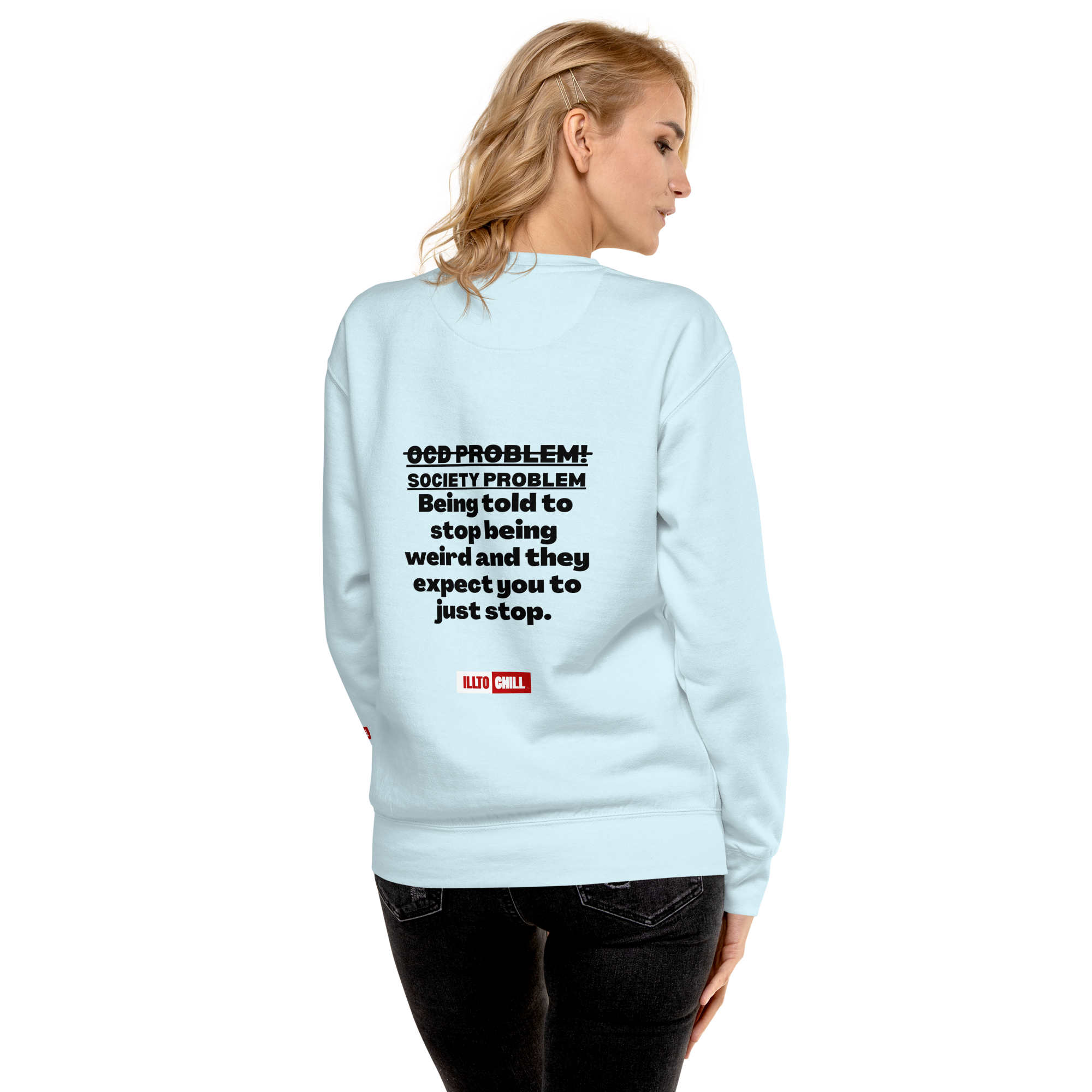 OCD Loud and Showing Up: Unisex Premium Sweatshirt for Every Intrusive Thinker | ILLTOCHILL