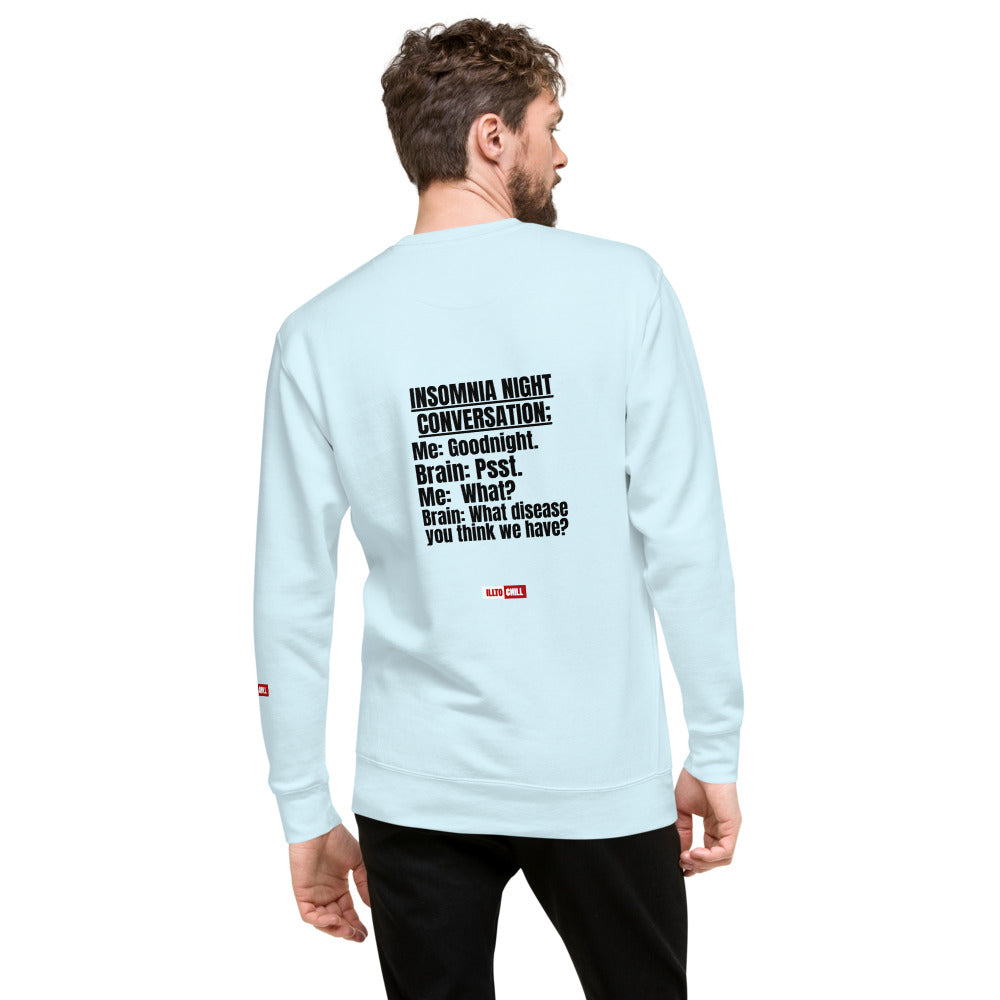 Insomnia Built Different: Unisex Premium Sweatshirt for the Night-Proud Community | ILLTOCHILL