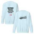 OCD Loud and Showing Up: Unisex Premium Sweatshirt for Every Intrusive Thinker | ILLTOCHILL