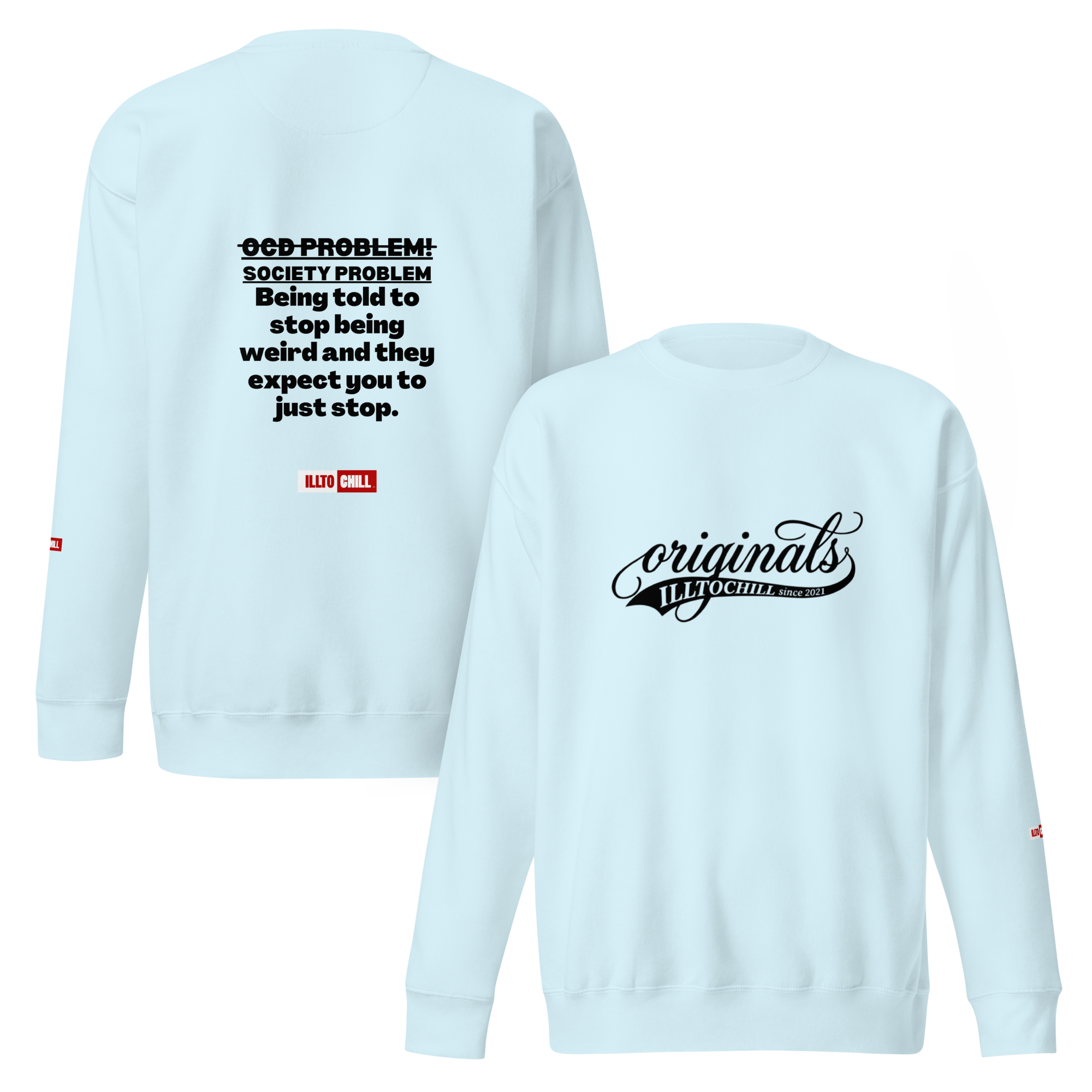 OCD Loud and Showing Up: Unisex Premium Sweatshirt for Every Intrusive Thinker | ILLTOCHILL