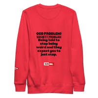 OCD Loud and Showing Up: Unisex Premium Sweatshirt for Every Intrusive Thinker | ILLTOCHILL