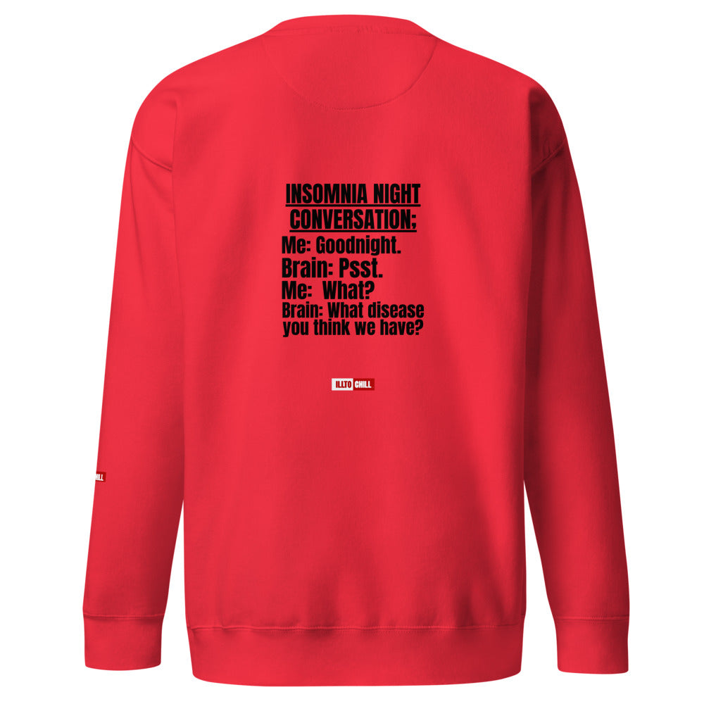 Insomnia Built Different: Unisex Premium Sweatshirt for the Night-Proud Community | ILLTOCHILL