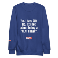 OCD Still Here: Unisex Premium Sweatshirt for Every Intrusive Thinker | ILLTOCHILL