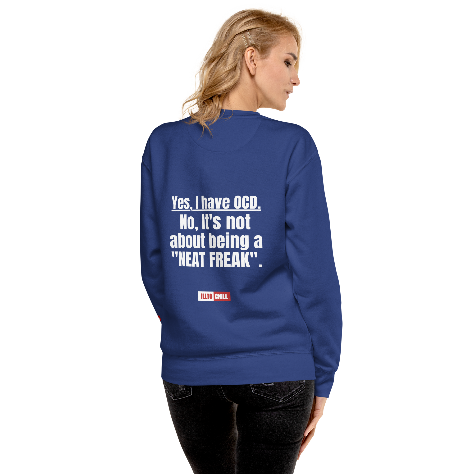 OCD Still Here: Unisex Premium Sweatshirt for Every Intrusive Thinker | ILLTOCHILL