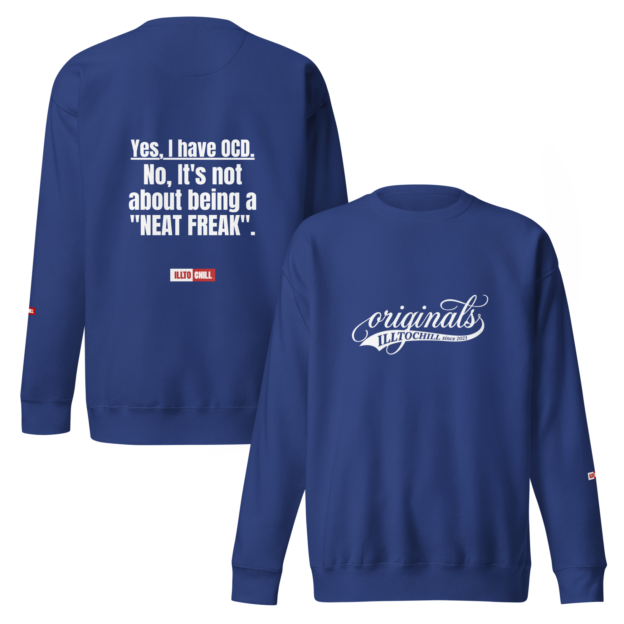 OCD Still Here: Unisex Premium Sweatshirt for Every Intrusive Thinker | ILLTOCHILL
