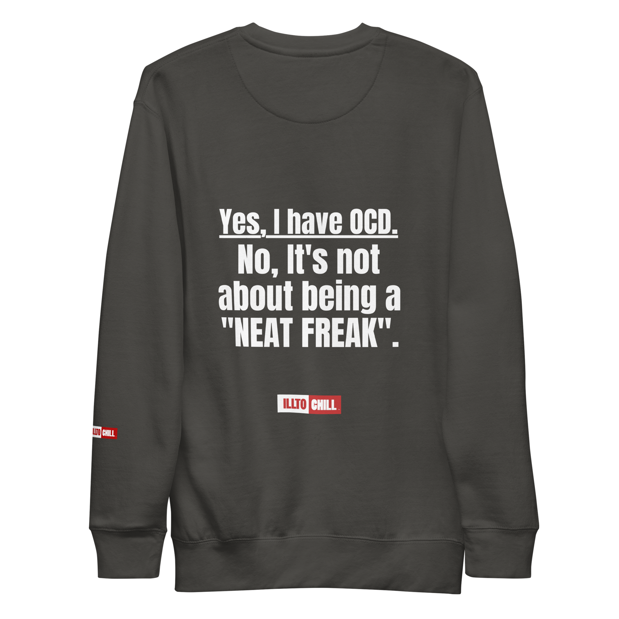 OCD Still Here: Unisex Premium Sweatshirt for Every Intrusive Thinker | ILLTOCHILL