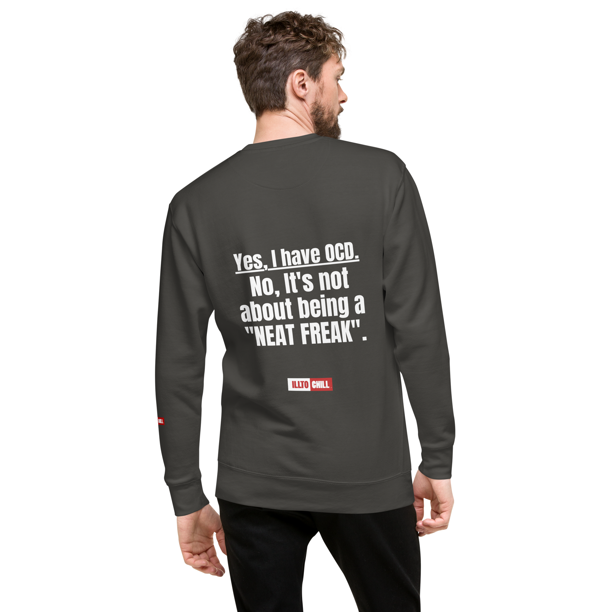 OCD Still Here: Unisex Premium Sweatshirt for Every Intrusive Thinker | ILLTOCHILL