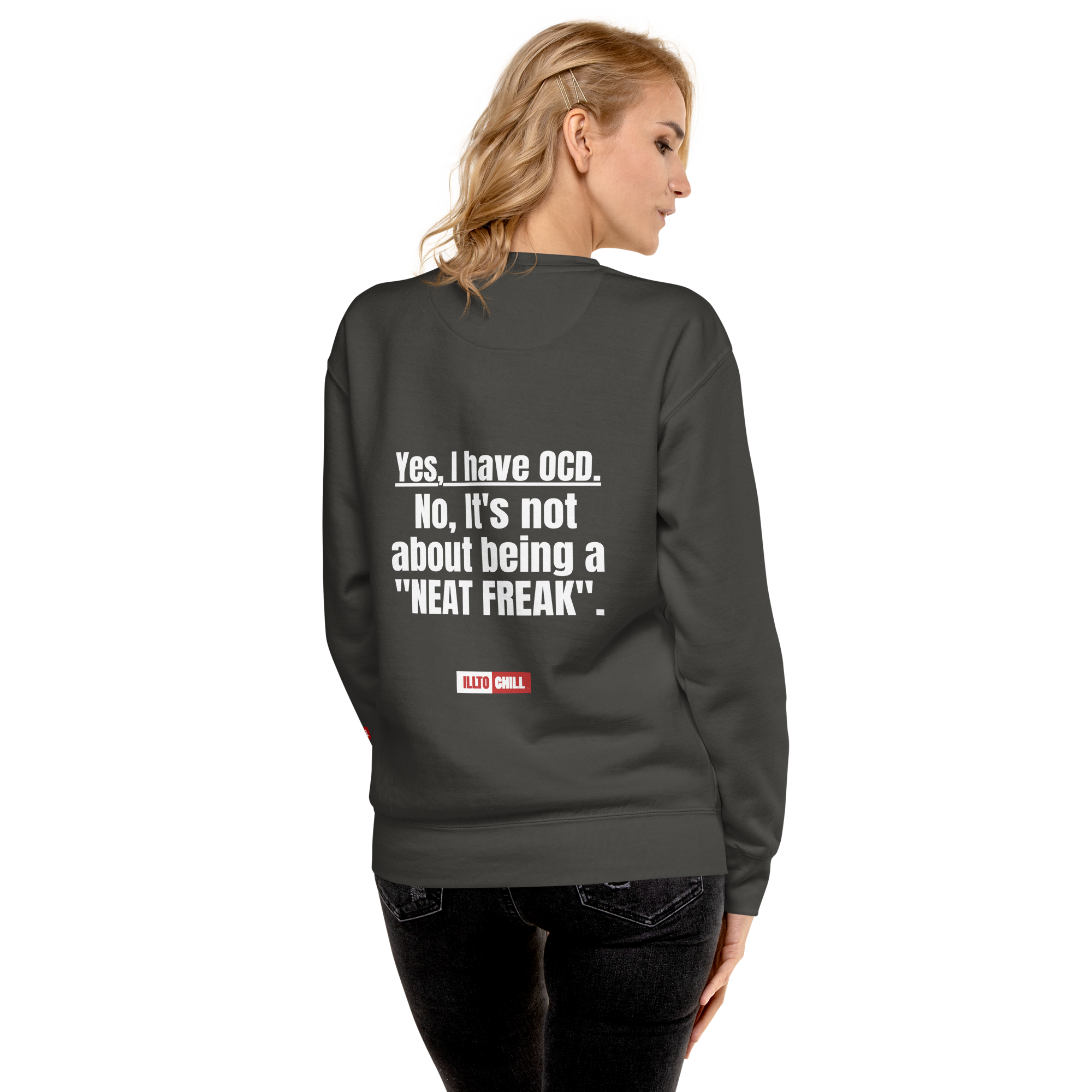 OCD Still Here: Unisex Premium Sweatshirt for Every Intrusive Thinker | ILLTOCHILL