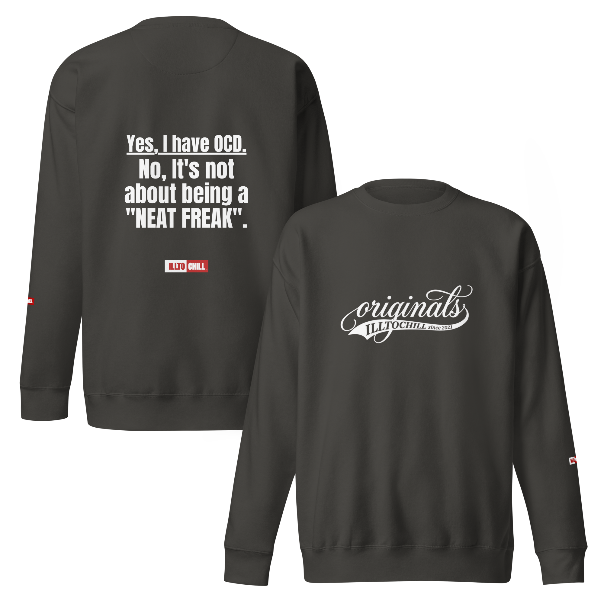 OCD Still Here: Unisex Premium Sweatshirt for Every Intrusive Thinker | ILLTOCHILL