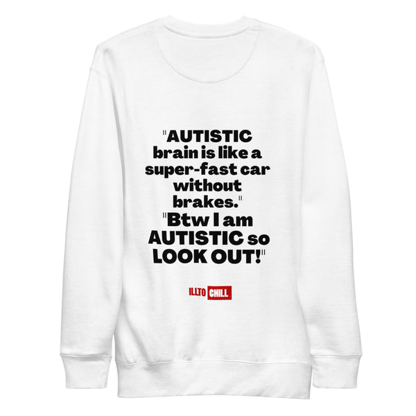 ILLTOCHILL_v2_20260430_213131_White_Flat_back_autism-unisex-premium-sweatshirt