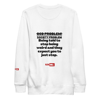 OCD Loud and Showing Up: Unisex Premium Sweatshirt for Every Intrusive Thinker | ILLTOCHILL