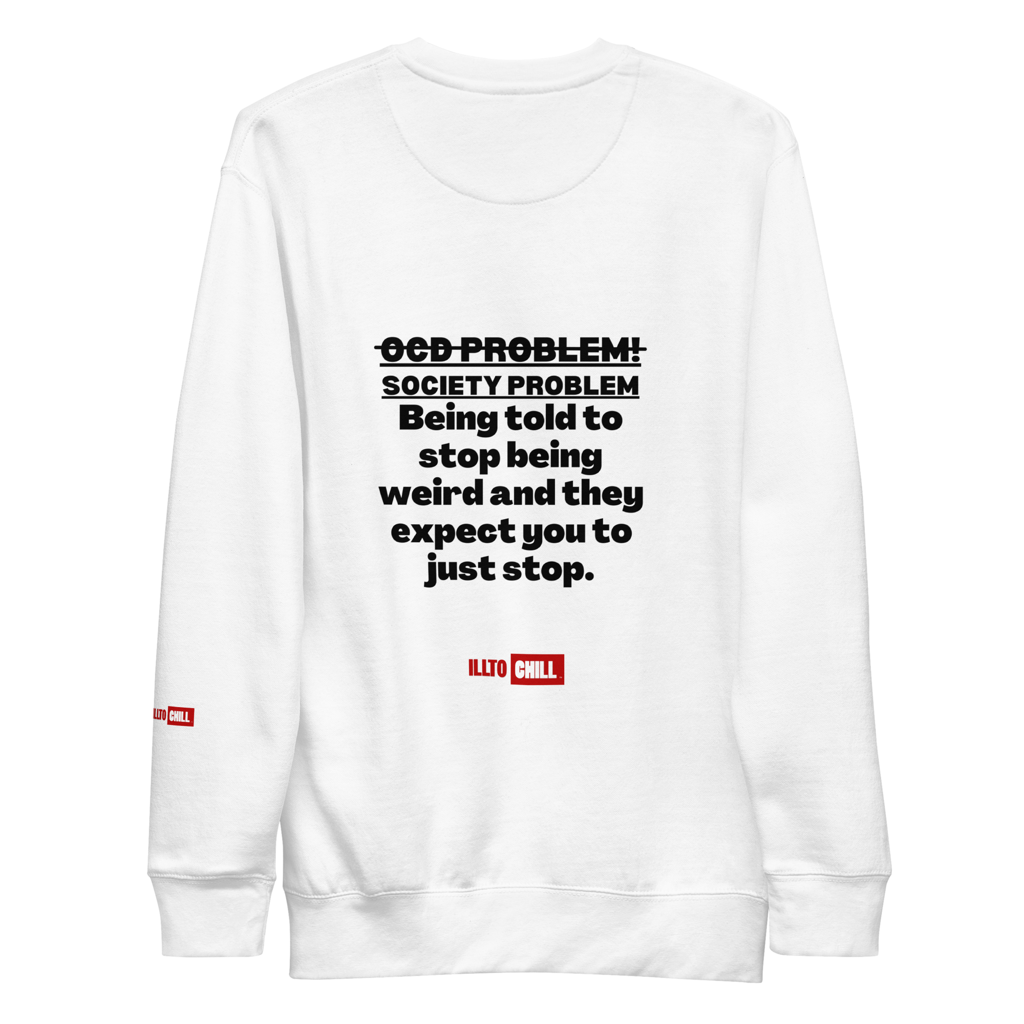 OCD Loud and Showing Up: Unisex Premium Sweatshirt for Every Intrusive Thinker | ILLTOCHILL
