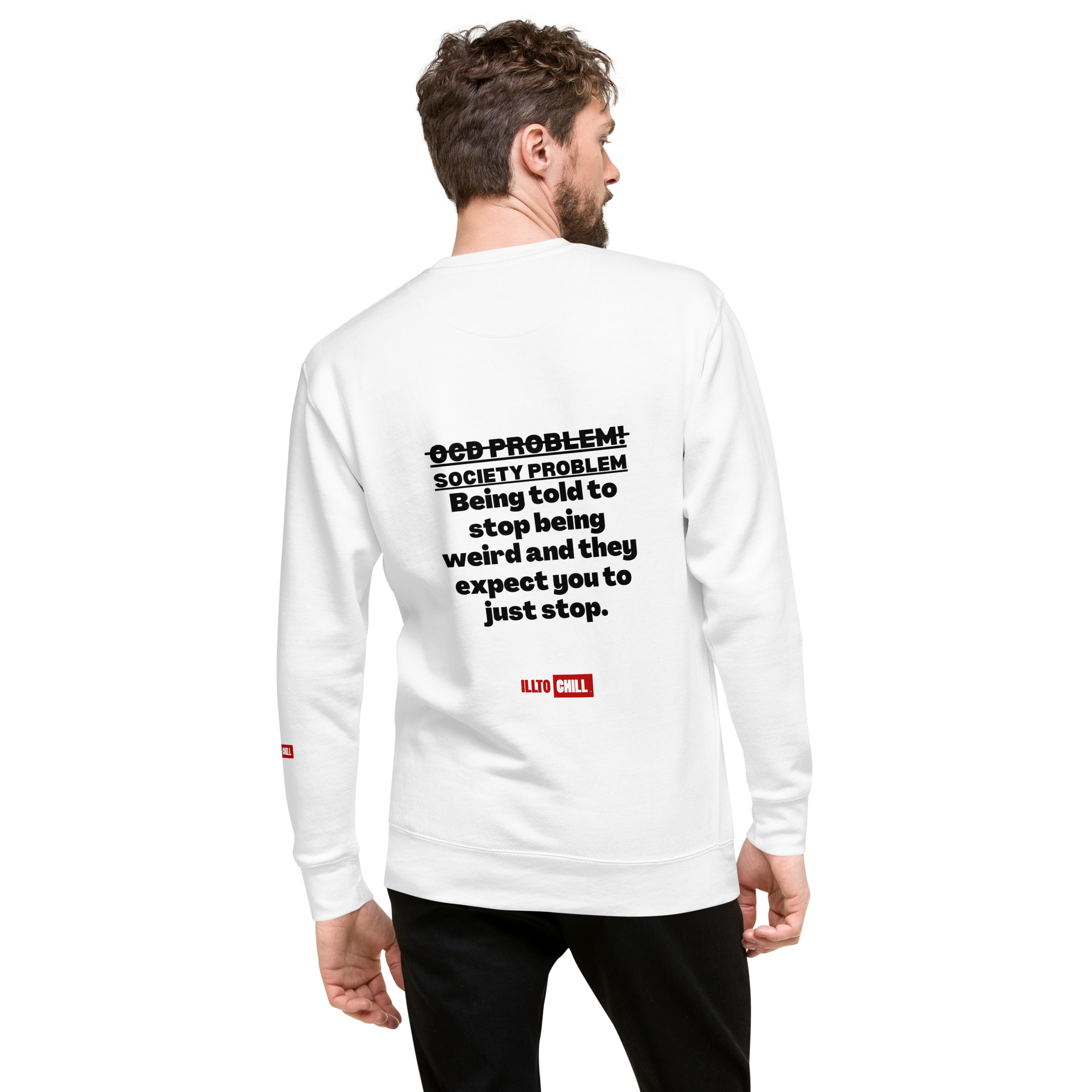 OCD Loud and Showing Up: Unisex Premium Sweatshirt for Every Intrusive Thinker | ILLTOCHILL