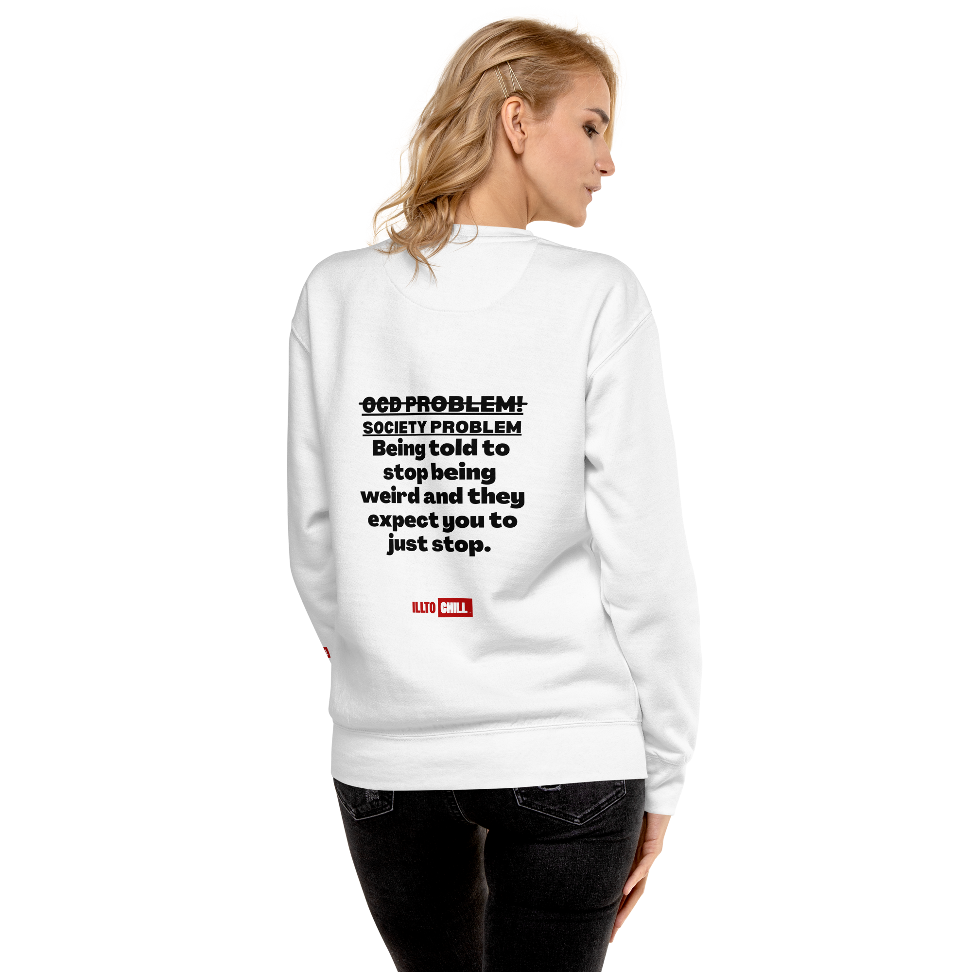 OCD Loud and Showing Up: Unisex Premium Sweatshirt for Every Intrusive Thinker | ILLTOCHILL