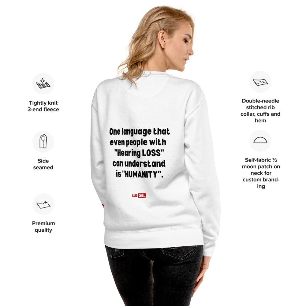 Hard of Hearing Unisex Premium Sweatshirt for HOH Adults and Allies | ILLTOCHILL