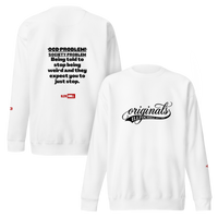 OCD Loud and Showing Up: Unisex Premium Sweatshirt for Every Intrusive Thinker | ILLTOCHILL
