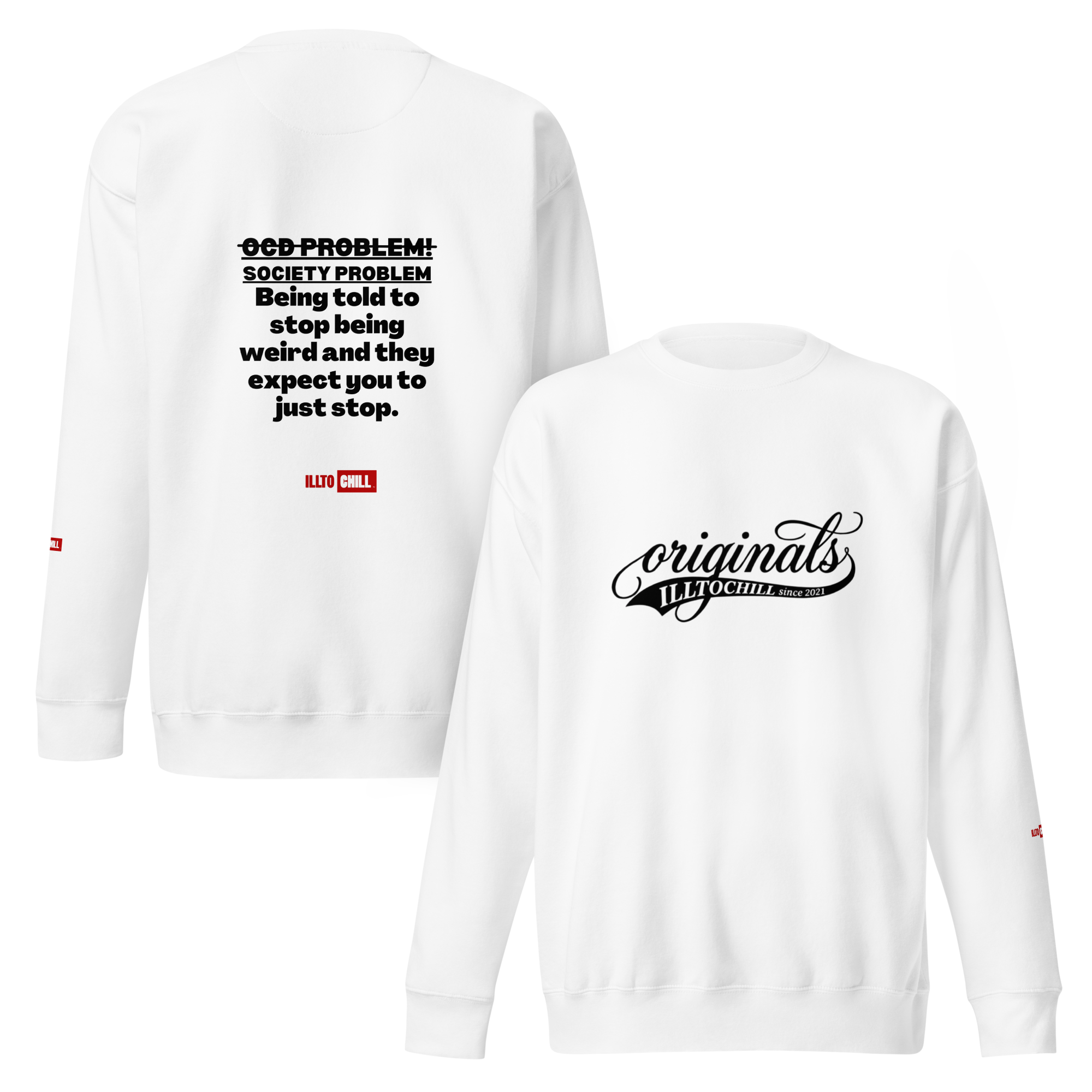 OCD Loud and Showing Up: Unisex Premium Sweatshirt for Every Intrusive Thinker | ILLTOCHILL