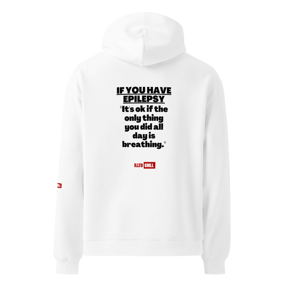 Epilepsy Worn Loud: Unisex Oversized Hoodie for Epileptic Identity | ILLTOCHILL